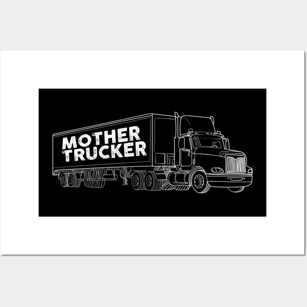 Mother Trucker Wall Art by zellaarts